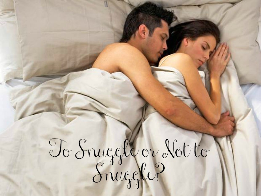 To Snuggle or Not to Snuggle?